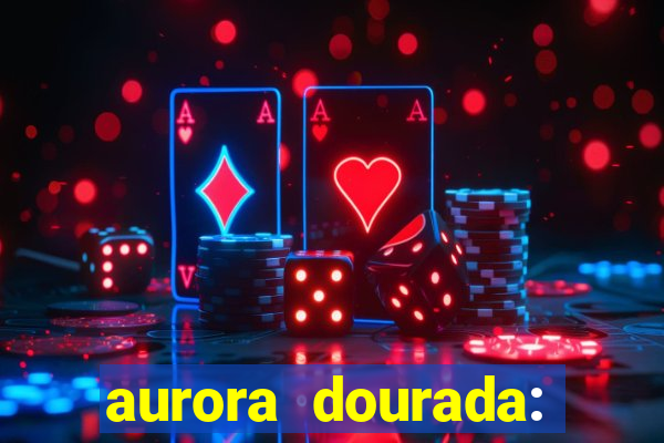 aurora dourada: retorno pdf